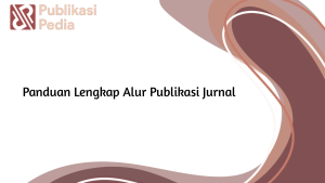 Panduan Lengkap Alur Publikasi Jurnal